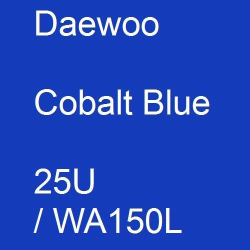 Daewoo, Cobalt Blue, 25U / WA150L.